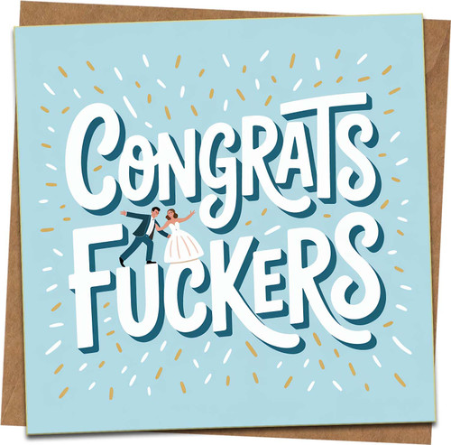 Funny Wedding Card – Congrats Fuckers – 145mm x 145mm Square Greeting Card with Kraft Envelope, Humorous Newlywed, Engagement or Anniversary Card for Couples