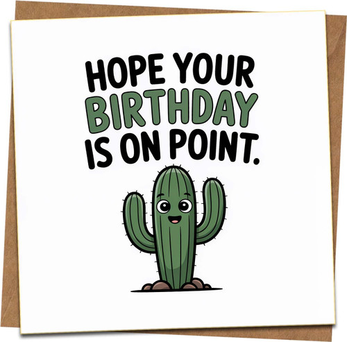 Funny Cactus Birthday Card – “Hope Your Birthday Is On Point” – 145mm x 145mm Square Greeting Card with Kraft Envelope – Cute Pun Humor for Him, Her, Friends, Family