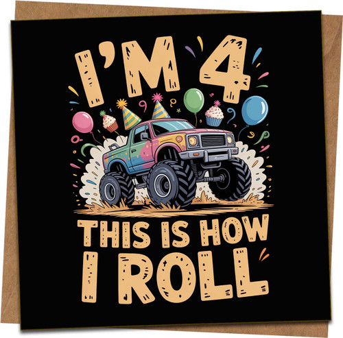 4th Birthday Card for Boy or Girl – Monster Truck ‘I’m 4 This Is How I Roll’ Funny Kids Greeting – 145mm x 145mm Square – Includes Kraft Envelope