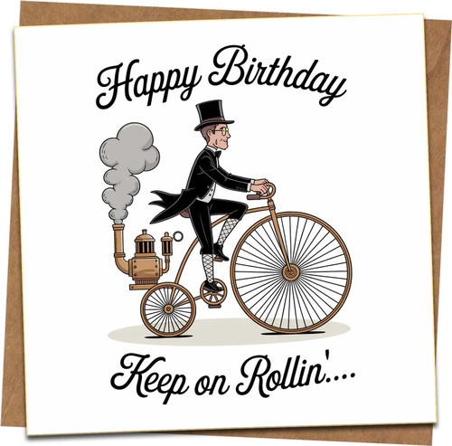 Funny Happy Birthday Card - Keep on Rollin' Vintage Penny-Farthing Bicycle Design, 145mm Square, Steampunk Gentleman, for Him Dad Husband Friend, Includes Kraft Envelope