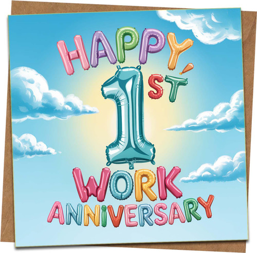 Happy 1st Work Anniversary Card – Balloon Letters Design – 145mm x 145mm Square Greeting Card with Kraft Envelope – Employee Milestone, Co-Worker Celebration