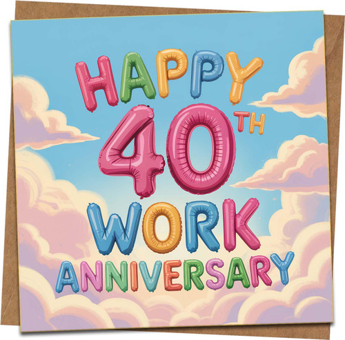 Happy 40th Work Anniversary Card – Balloon Letters, Sky and Clouds – 145mm x 145mm Square Greeting Card with Kraft Envelope – Office Coworker, Employee Milestone Celebration