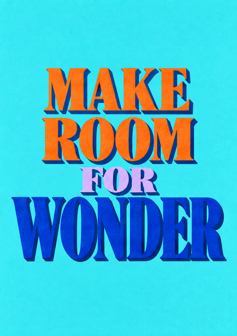 Four stacked lines reading “MAKE ROOM FOR WONDER” in orange, lilac, and large cobalt lettering on an aqua background.