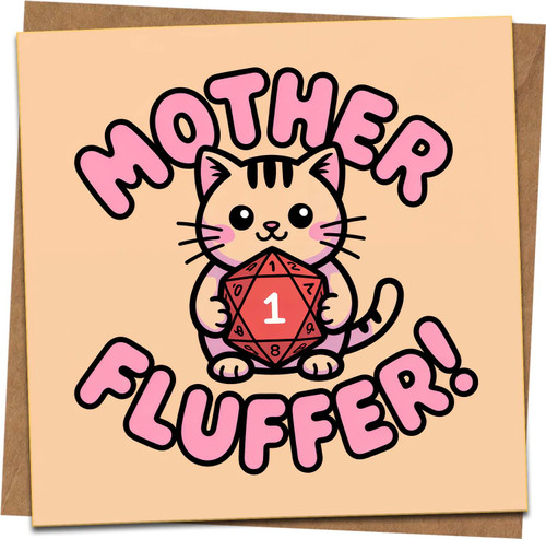 Mother Fluffer Cat D20 Dice Funny Greeting Card - 145mm x 145mm Square, Cute Gamer DnD Pun, Humor Birthday or Just Because, Blank Inside with Kraft Envelope