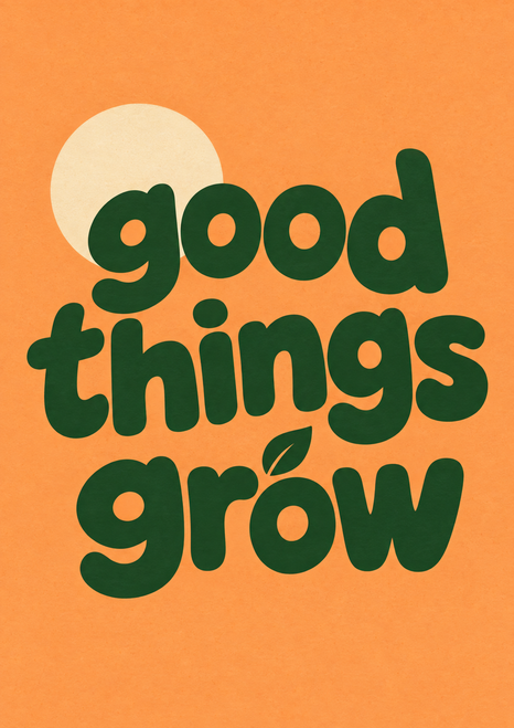 Lowercase dark-green words “good things grow” on an apricot background, with a small leaf accent and pale cream disk.