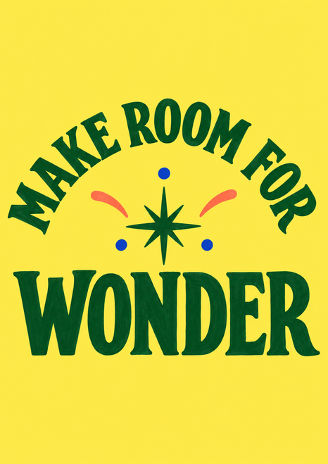 Bold green “MAKE ROOM FOR WONDER” lettering with a starburst, blue dots and coral strokes on a yellow portrait background.