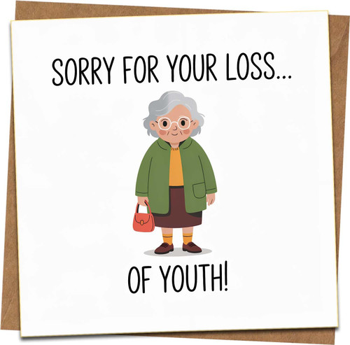 Funny Birthday Card – Sorry for Your Loss of Youth – Humorous Ageing Joke, 145mm x 145mm Square, Blank Inside with Kraft Envelope for Men Women Friends