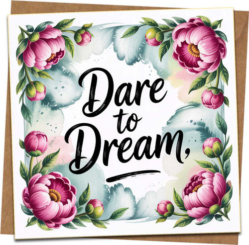 Dare to Dream Floral Greeting Card, 145mm x 145mm, Blank Inside, with Kraft Envelope – Inspirational Encouragement Card for Birthday, Graduation, New Job, Congratulations, Thinking of You