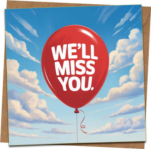 Farewell Card – We’ll Miss You Red Balloon – Leaving, Goodbye, Retirement, Coworker – 145mm x 145mm Square Greeting Card with Kraft Envelope