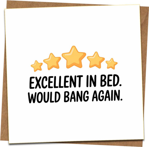 Funny Anniversary Card for Him or Her - Excellent in Bed, Would Bang Again - Adult Humor Greeting, 145mm x 145mm Square Card with Kraft Envelope, Valentine’s Birthday Husband Wife