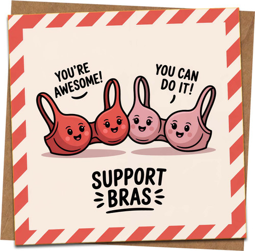 Funny Support Bras Pun Greeting Card – Encouragement, You’re Awesome You Can Do It – 145mm x 145mm Square Card with Kraft Envelope – Motivational, Good Luck, Congrats, Thinking of You