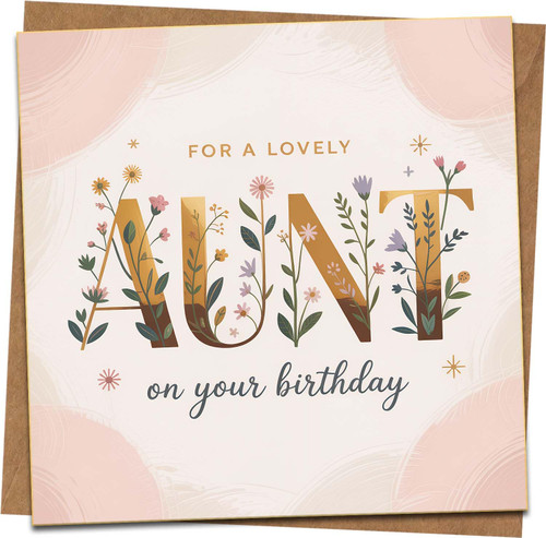 Aunt Birthday Card – For a Lovely Aunt Floral Design, 145mm x 145mm Square Greeting Card with Kraft Envelope