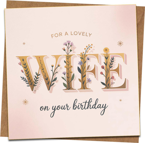 For a Lovely Wife Birthday Card – Floral Lettering Design, Square 145mm x 145mm Greeting Card with Kraft Envelope