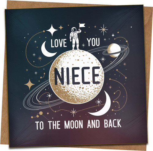 Love You Niece To The Moon and Back Greeting Card – Space Astronaut Design – 145mm x 145mm Square – Includes Kraft Envelope – Cute Celestial Niece Card for Birthday, Encouragement or Just Because