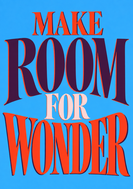 Four stacked lines reading MAKE ROOM FOR WONDER in vermilion, plum, and pale blush serif lettering on a saturated blue background.
