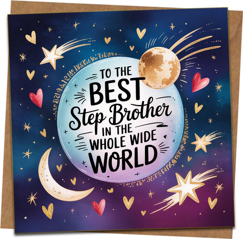 Best Step Brother in the Whole Wide World Greeting Card - Space Stars Moon Design - 145mm x 145mm - Blank Inside - Birthday Thank You Love - Includes Kraft Envelope