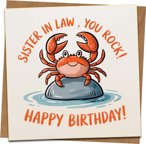 Sister in Law Birthday Card - You Rock Crab Cartoon - Funny Cute Square Greeting, 145mm x 145mm, Includes Kraft Envelope