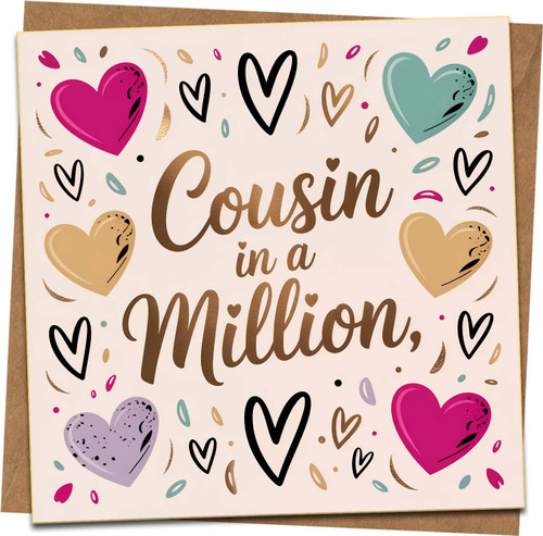Cousin in a Million Greeting Card – 145mm x 145mm Square – Cute Hearts Design – Birthday, Thank You, Thinking of You – Includes Kraft Envelope