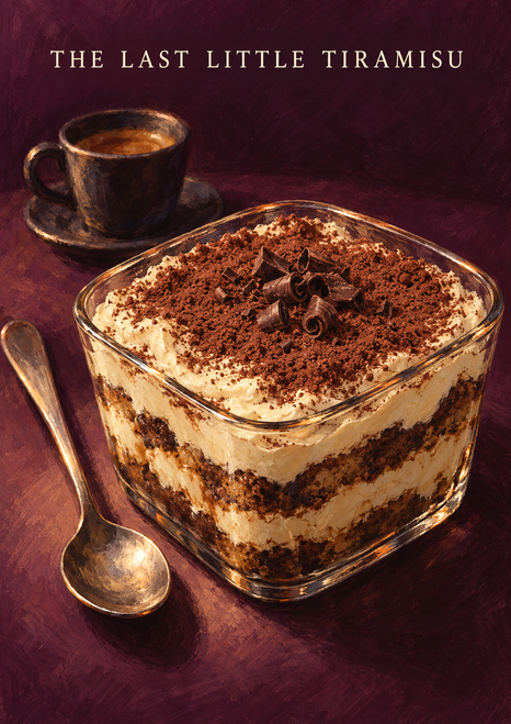 Layered tiramisu in a clear glass dish with cocoa and chocolate curls, an espresso cup and spoon, beneath the heading THE LAST LITTLE TIRAMISU.