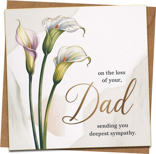 Sympathy Card for Loss of Dad - Calla Lily Design - 145mm x 145mm Square Condolence Greeting Card with Kraft Envelope - Bereavement Thinking of You
