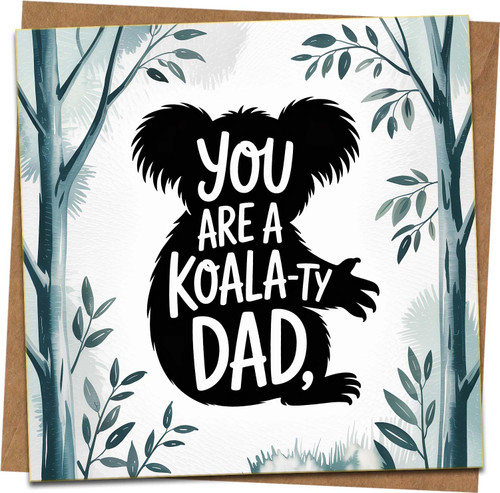Koala-ty Dad Father’s Day Card – Funny Koala Pun, 145mm x 145mm Square Greeting Card with Kraft Envelope, For Dad, Stepdad, Husband, from Kids