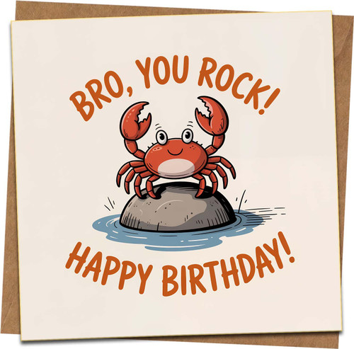 Bro You Rock Funny Birthday Card for Brother – Crab Cartoon Square Greeting, 145mm x 145mm, Blank Inside, Includes Kraft Envelope