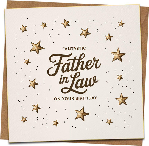 Father-in-Law Birthday Card – Fantastic Father in Law Star Design – 145mm x 145mm Square Greeting Card with Kraft Envelope