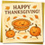 Happy Thanksgiving Greeting Card 145mm x 145mm - Cute Pumpkin and Pie Design, Autumn Leaves - Square Card, Includes Gold Envelope