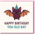 Funny Rude Birthday Card - You Old Bat - Cute Bat with Party Hat - Humorous Card for Friends and Family