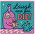Funny Dark Humour Birthday Card - Laugh and You DIE! - Wine Bottle with Gift and Party Dog Design - For Friend, Him or Her
