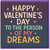Valentine’s Day Card - Happy Valentine’s Day to the Person of My Dreams - Romantic Card for Partner, Husband, Wife, Boyfriend or Girlfriend - Cute Love