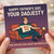 Funny Father's Day Card for Dad - Your Dadjesty - From Your Most Loyal Subject and Rightful Heir - Humorous King Dad Design - Card for Father, Stepdad or Grandad