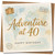 40th Birthday Card, Adventure at 40 Happy Birthday Travel Card