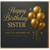 Sister Birthday Card, Happy Birthday Sister Card with Gold Balloons and Have an Awesome Day Message