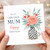 Mum Birthday Card, Fabulous Mum Happy Birthday Floral Card