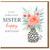 Sister Birthday Card, To My Fabulous Sister Happy Birthday Floral Vase Card