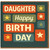 Daughter Happy Birthday Card