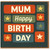 Mum Happy Birthday Card