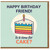 Friend Birthday Card, Happy Birthday Friend Cake Card