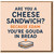Funny Cheese Pun Love Card - Are You a Cheese Sandwich? Because Edam You're Gouda in Bread - Cute Food Pun Anniversary/Valentine's Card for Partner, Boyfriend or Girlfriend