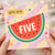 5th Birthday Card, You Are Five Watermelon Card