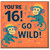 16th Birthday Card, You're 16 Go Wild Monkey Design