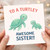 Sister Card, Turtley Awesome Sister Greeting Card