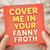 Rude Love Card - Cover Me In Your Fanny Froth - Funny Adult Anniversary/Valentine's Day Card for Partner, Boyfriend or Girlfriend, Naughty Banter Greeting