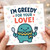 Cute Pun Love Card - I'm Greedy For Your Love - Kawaii Monster with Spoon and Fork - Romantic Anniversary or Valentine’s Day Card for Partner, Boyfriend or Girlfriend