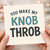 You Make My Knob Throb Card - Rude Funny Love/Anniversary Card for Boyfriend, Girlfriend or Partner - Adult Humour Valentine’s Day