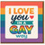 I Love You In A Gay Way Card - Funny LGBTQ+ Pride Love/Anniversary Card for Partner, Boyfriend or Girlfriend - Rainbow Design, Blank Inside