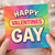 Funny Rainbow Happy Valentines Gay Card - Colourful LGBTQ+ Valentine's Day Greeting Card with Bold Retro Typography