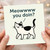 Meowwww You Doin? Funny Cat Pun Greeting Card - Cute Cat Lover Card for Partner, Boyfriend or Girlfriend - Love, Anniversary or Just Because