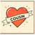 Cousin Card, Heart Banner Cousin Greeting Card
